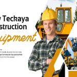 How Was Teckaya Construction Equipment Founded Story