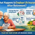 What Happens to Employer Life Insurance After Retirement