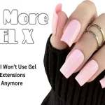 Is Gel X Good For Your Nails Honest